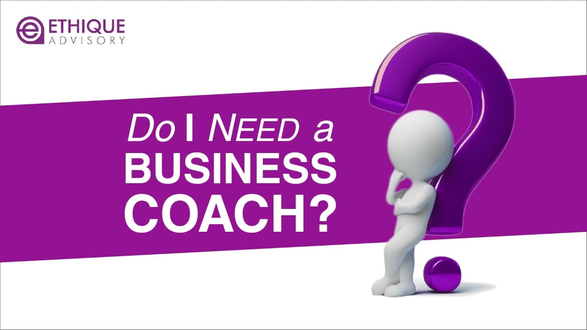 Do I need a Business Coach?
