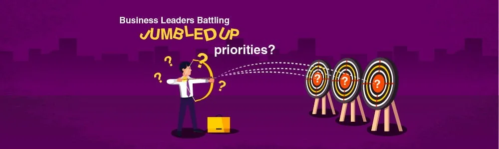 Business Leaders And jumbled up priorities