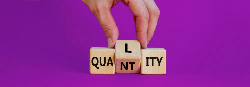 Quality over Quantity